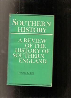 Seller image for Southern History: Volume 4 A Review of the History of Southern England for sale by Sonnets And Symphonies