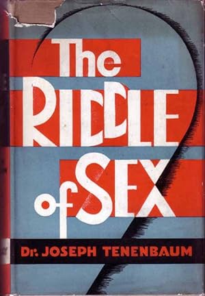Seller image for The Riddle of Sex, The Medical and Social Aspects of Sex, Love and Marriage for sale by Babylon Revisited Rare Books