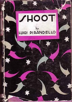 Seller image for Shoot, The Notebooks of Serafino Gubbio, Cinematograph Operator (HOLLYWOOD FICTION) for sale by Babylon Revisited Rare Books