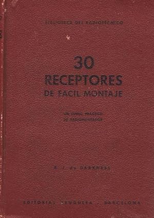 30 RECEPTORES DE FACIL MONTAJE. Un curso práctico de radiomontador