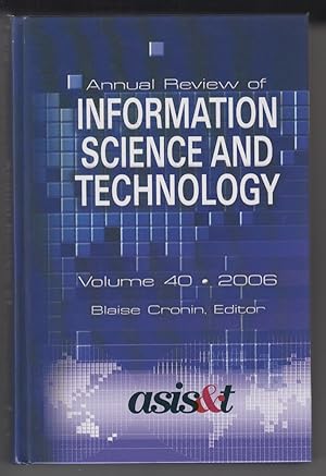 Seller image for Annual Review of Information Science and Technology. Volume 40 (2006) for sale by Sweet Beagle Books