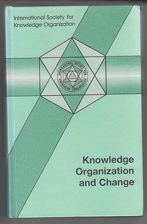 Knowledge Organization and Change: Proceedings of the 4th International ISKO Conference, Washingt...