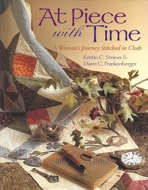 Seller image for At Piece with Time: A Woman's Journey Stitched in Cloth for sale by Storbeck's