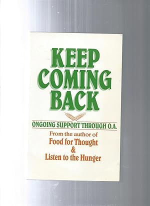 Image du vendeur pour Keep Coming Back: Ongoing Support through O.A. mis en vente par ODDS & ENDS BOOKS