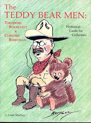 Bild des Verkufers fr The Teddy Bear Men; Theodore Roosevelt & Clifford Berryman zum Verkauf von Austin's Antiquarian Books