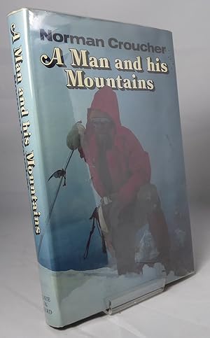 Seller image for A Man and His Mountains for sale by Horsham Rare Books