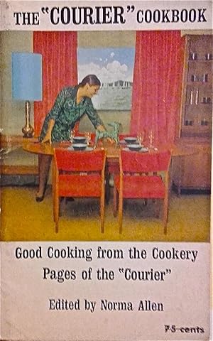 The Courier Cookbook: Good Cooking from the Cookery Pages of the Courier.