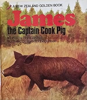 Seller image for James the Captain Cook Pig [New Zealand Golden Book]. for sale by BOOKHOME SYDNEY