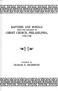 Immagine del venditore per Baptisms and Burials from the Records of Christ Church, Philadelphia, 1709-1760 venduto da Storbeck's