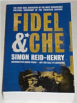 Fidel and Che: A Revolutionary Friendship