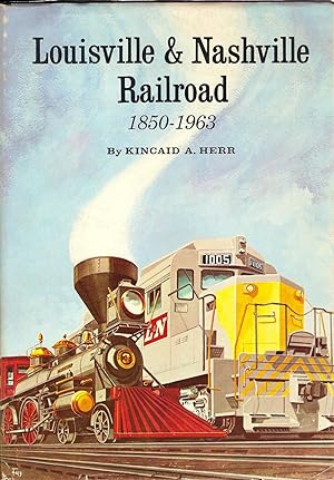 Seller image for THE LOUISVILLE AND NASHVILLE RAILROAD 1850-1963. for sale by Legacy Books