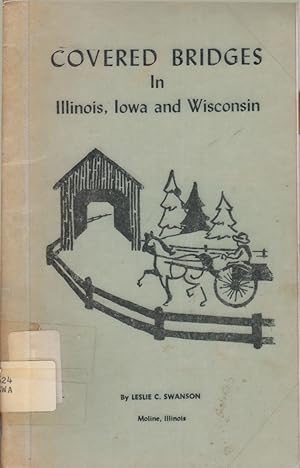 Imagen del vendedor de Covered Bridges in Illinois, Iowa and Wisconsin a la venta por Jonathan Grobe Books