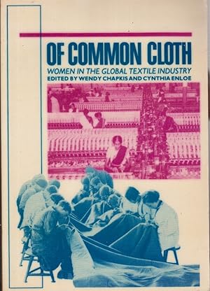 Image du vendeur pour Of Common Cloth: Women in the Global Textile Industry mis en vente par Jonathan Grobe Books