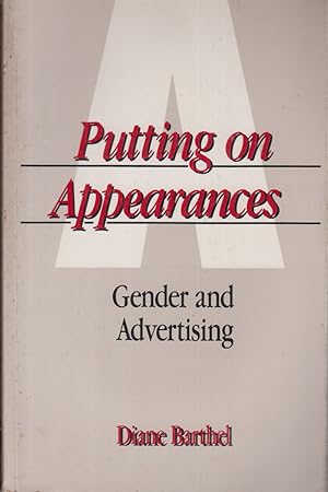 Bild des Verkufers fr Putting on Appearances Gender and Advertising zum Verkauf von Jonathan Grobe Books