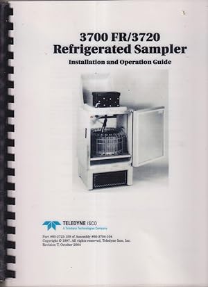 Seller image for Teledyne Isco 3700 FR/3720 Refrigerated Sampler Installation and Operation Guide. for sale by Jonathan Grobe Books