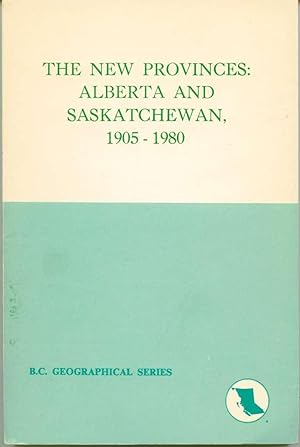 New Provinces: Alberta and Saskatchewan 1905-1980