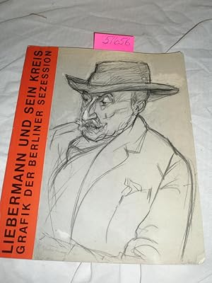 Max Liebermann und sein Kreis, Grafik der Berliner sezession: Zeichnungen, Lithographien, Radieru...