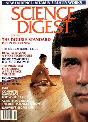 Imagen del vendedor de Science Digest / July, 1982. Genetic Double Standard; J. Allen Hynek; Resurrecting Extinct Species; Government Attempts to Censor Cryptologists; New Science of Sociobiology; Geothermal Energy; Scientists in Search of the Soul; Phantom of Saturn's Rings; Microwar; Intergalactic Cafe; Gold Bugs; Einstein on Wheels; Organ Capsules; Vindication of Vitamin E; Secret Life of Charles Darwin a la venta por Singularity Rare & Fine