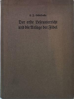 Imagen del vendedor de Der erste Leseunterricht und die Anlage der Fibel; Auf Grund der Erfahrung und im Lichte wissenschaftlicher Erkenntnis; a la venta por books4less (Versandantiquariat Petra Gros GmbH & Co. KG)