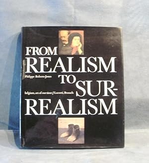Seller image for From Realism to Surrealism, painting in Belgium from Joseph Stevens to Paul Delvaux for sale by A. Van Zaelen antiquariaat