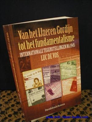 Bild des Verkufers fr VAN HET IJZEREN GORDIJN TOT HET FUNDAMENTALISME. INTERNATIONALE TEGENSTELLINGEN NA 1945, zum Verkauf von BOOKSELLER  -  ERIK TONEN  BOOKS