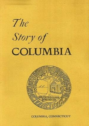 THE STORY OF COLUMBIA ( Connecticut )