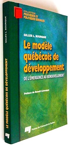 Seller image for Le modle qubcois de dveloppement, de l'mergence au renouvellement for sale by Claudine Bouvier