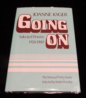 GOING ON Selected Poems 1958 - 1980