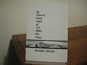 Imagen del vendedor de By Dawn's Early Light at 120 Miles Per Hour a la venta por Bungalow Books, ABAA