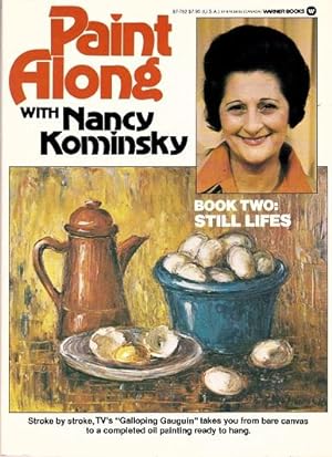 Bild des Verkufers fr Paint Along with Nancy Kominsky: Book Two: Still Lifes zum Verkauf von Shamrock Books