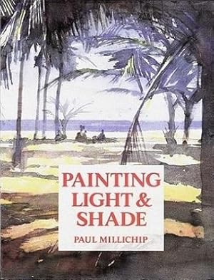 Seller image for Painting Light & Shade for sale by Shamrock Books