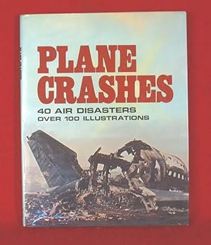 Plane Crashes : 40 Air Disasters