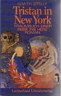 Imagen del vendedor de Tristan in New York : Traumbuch einer Reise ins Herz. a la venta por Auf Buchfhlung