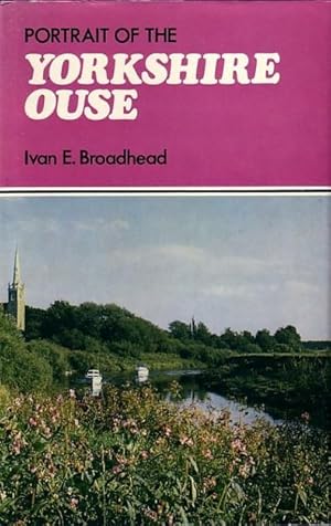 Seller image for Portrait of the Yorkshire Ouse for sale by Douglas Blades