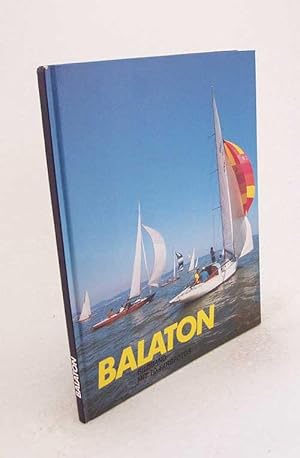 Seller image for Balaton : Bildband / Text: Pongrc Galsai. [Aus d. Ungar. von Anasztzia Koncz] for sale by Versandantiquariat Buchegger