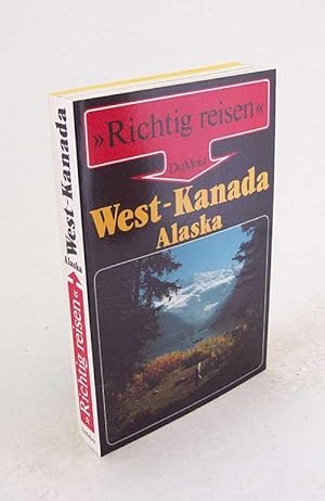 Seller image for West-Kanada, Alaska / Kurt Jochen Ohlhoff. Unter Mitarb. von Horst Schmidt-Brmmer . Hrsg. von Andreas Schulz for sale by Versandantiquariat Buchegger
