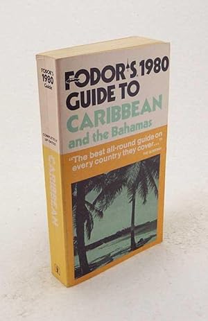 Imagen del vendedor de Fodor's Caribbean and the Bahamas 1980 / Robert C. Fisher a la venta por Versandantiquariat Buchegger