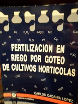 Imagen del vendedor de FERTILIZACIN EN RIEGO POR GOTEO DE CULTIVOS HORTCOLAS a la venta por Libros Dickens