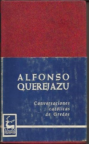 Imagen del vendedor de Querejazu, Alfonso Conversaciones Catolicas De Gredos a la venta por Livro Ibero Americano Ltda