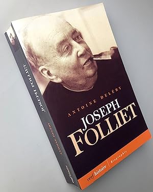JOSEPH FOLLIET 1903-1972 ; MILITANT CATHOLIQUE