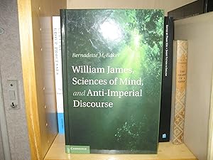 Bild des Verkufers fr William James, Sciences of Mind, and Anti-Imperial Discourse zum Verkauf von PsychoBabel & Skoob Books