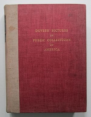 Duveen Pictures in Public Collections of America : A Catalogue Raisonne with Three Hundred Illust...