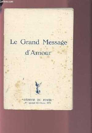 Image du vendeur pour LE GRAND MESSAGE D'AMOUR - VADE-MECUM DES AMES SACERDOTALES ET RELIGIEUSES. mis en vente par Le-Livre