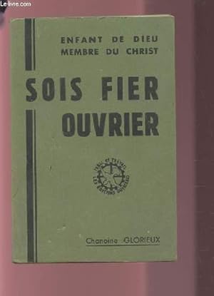 Bild des Verkufers fr ENFANT DE DIEU MEMBRE DU CHRIST - SOIS FIER OUVRIER. zum Verkauf von Le-Livre