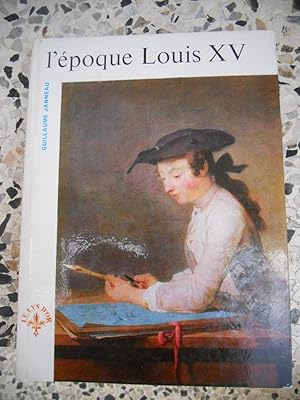 Seller image for L'epoque Louis XV for sale by Frederic Delbos