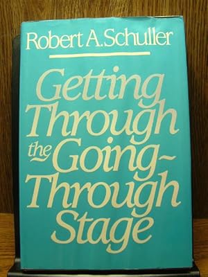 Imagen del vendedor de GETTING THROUGH THE GOING-THROUGH STAGE a la venta por The Book Abyss