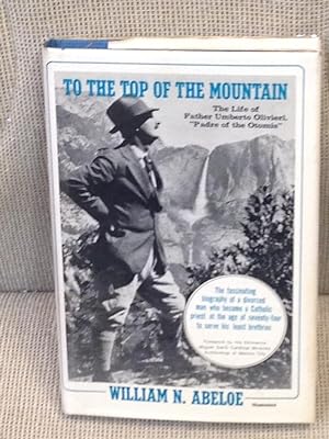 Immagine del venditore per To the Top of the Mountain, the Life of Father Umberto Oliveri 'Padre of the Otomis'" venduto da My Book Heaven