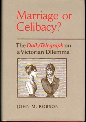 Bild des Verkufers fr Marriage or Celibacy? : The Daily Telegraph on A Victorian Dilemma zum Verkauf von Kenneth Mallory Bookseller ABAA