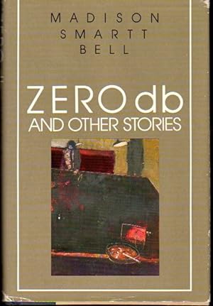 Seller image for Zero db and Other Stories [Signed by Bell] for sale by Kenneth Mallory Bookseller ABAA