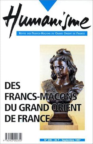 Image du vendeur pour Humanisme, numro 235. Des francs-maons au Grand-Orient de France mis en vente par JLG_livres anciens et modernes